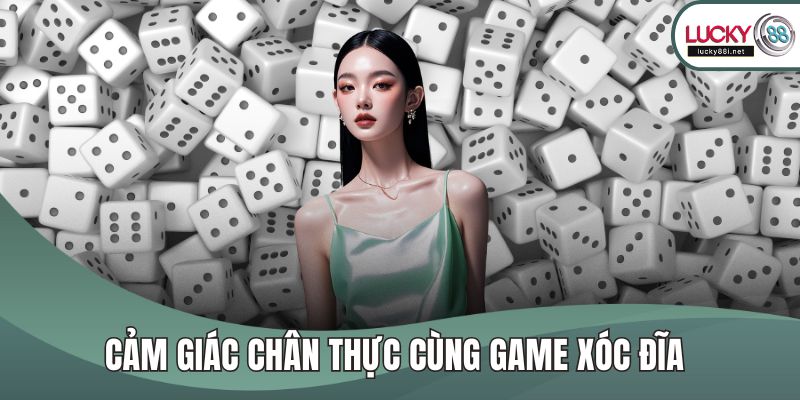 Casino LUCKY88 Đem Đến Sòng Bài Online Đỉnh Cao Hiện Nay Cảm giác chân thực cùng game xóc đĩa