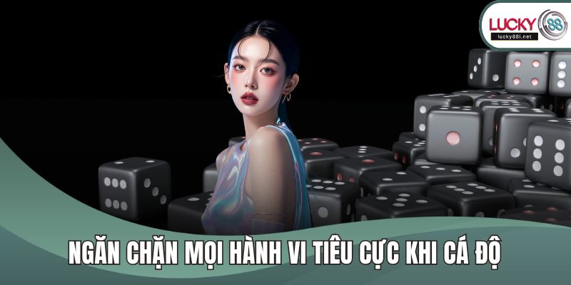 Casino LUCKY88 Đem Đến Sòng Bài Online Đỉnh Cao Hiện Nay Ngăn chặn mọi hành vi tiêu cực khi cá độ